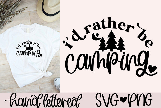 I'd rather be camping svg, camping shirt svg, camping mug svg, camping lover svg, camping tote bag svg, happy camper svg, camp life svg SVG AnitaAlyiaLettering 