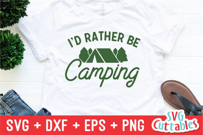 I'd Rather Be Camping svg - Camping SVG - Shirt Design - Cut File - svg - dxf - eps - png - Silhouette - Cricut SVG Svg Cuttables 