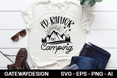 I'd Rather Be Camping svg design SVG designmaster24 