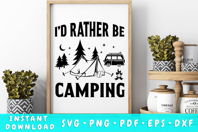 I'd Rather Be Camping SVG SVG HappyDesignStudio 