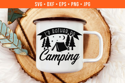 I'd Rather Be Camping SVG SVG Hippo Creations 