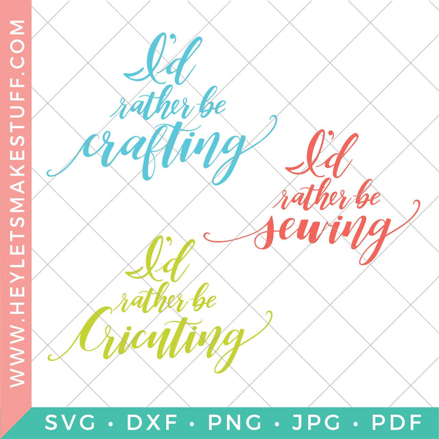 I'd Rather Be Crafting Bundle SVG Hey Let's Make Stuff 