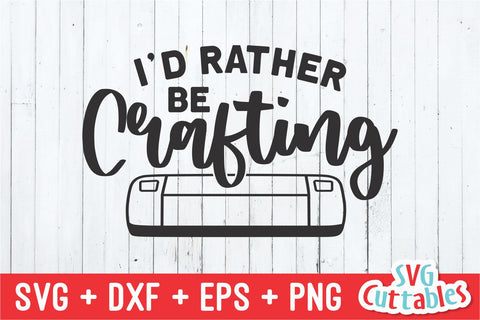 I'd Rather Be Crafting svg - Crafting Cut File - svg - dxf - eps - png - Hobby - Crafters svg - Funny - Silhouette - Cricut - Digital File SVG Svg Cuttables 