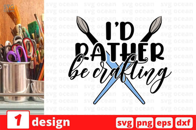 I'd rather be crafting SVG Cut File SVG SvgOcean 