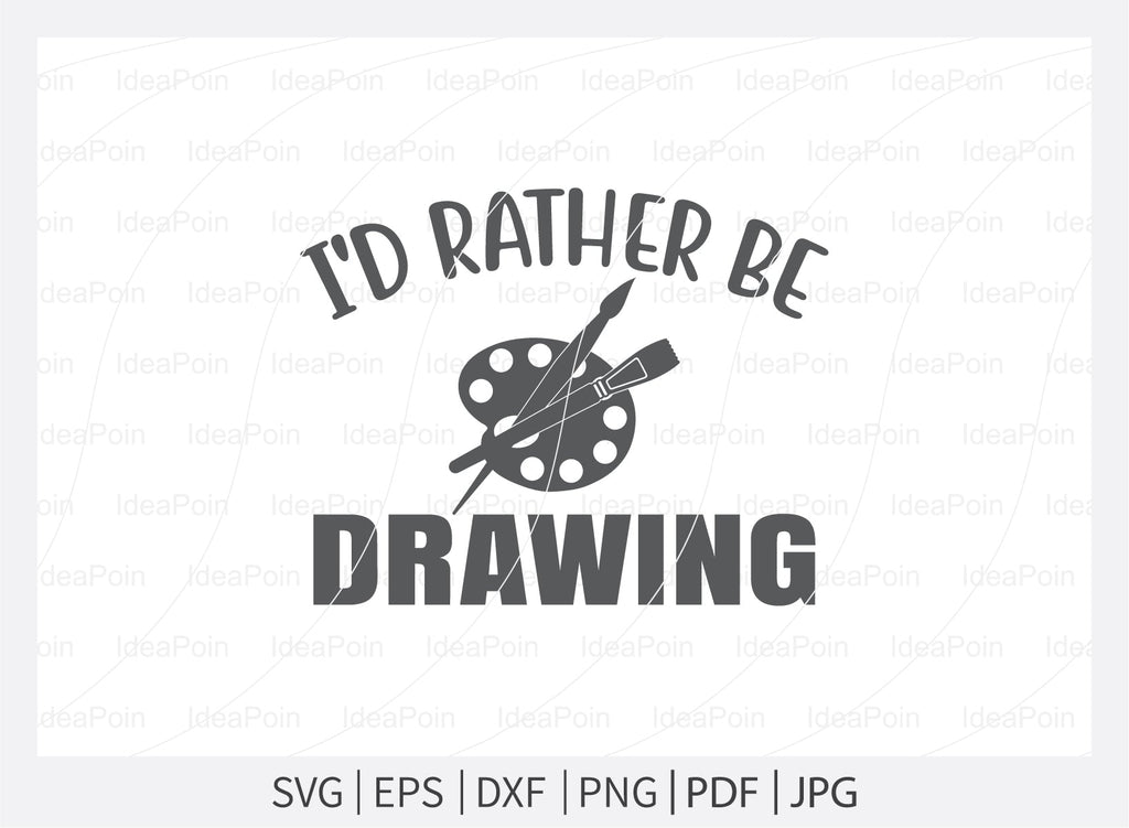 I'd rather be drawing Svg, Artist Life SVG File, Artist Cut File ...