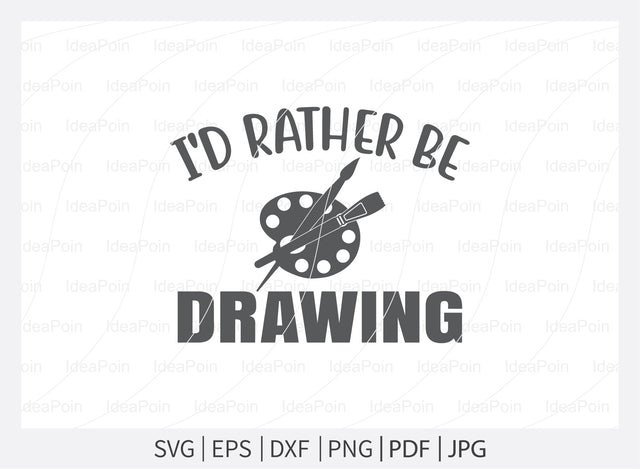I'd rather be drawing Svg, Artist Life SVG File, Artist Cut File, Artist Shirt Design, Art SVG, Paintbrush svg, Artist svg, Artist Palette SVG, dxf, eps, png, jpg SVG Dinvect 