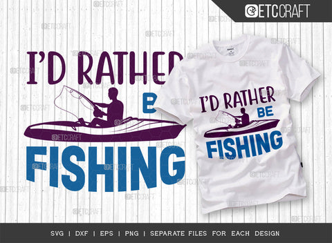 Id Rather Be Fishing SVG Bundle, Lake Svg, Lake Life Svg, Canoe Svg, Kayak Life Svg, Kayak Saying Svg, Lake Quotes, ETC T00430 SVG ETC Craft 