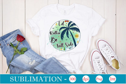 I'd Rather Be Frill Side Sublimation SVGs,Quotes and Sayings,Food & Drink,On Sale, Print & Cut SVG DesignPlante 503 