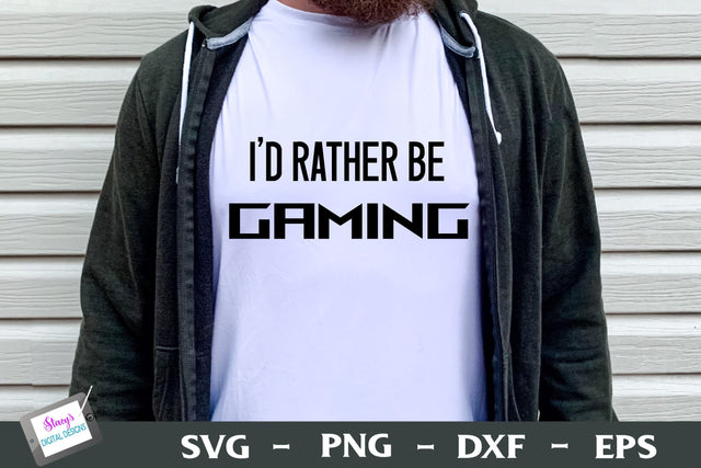 I'd Rather Be Gaming SVG | Video Game SVG| Gamer SVG Stacys Digital Designs 