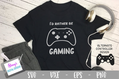 I'd rather be gaming SVG - Video Game SVG SVG Stacy's Digital Designs 
