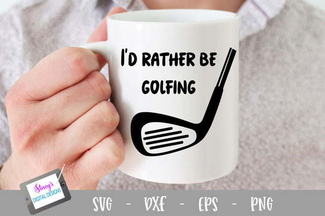 I'd rather be golfing SVG - Golf SVG SVG Stacy's Digital Designs 
