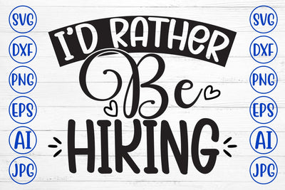 I’d Rather Be Hiking SVG Cut File SVG Syaman 