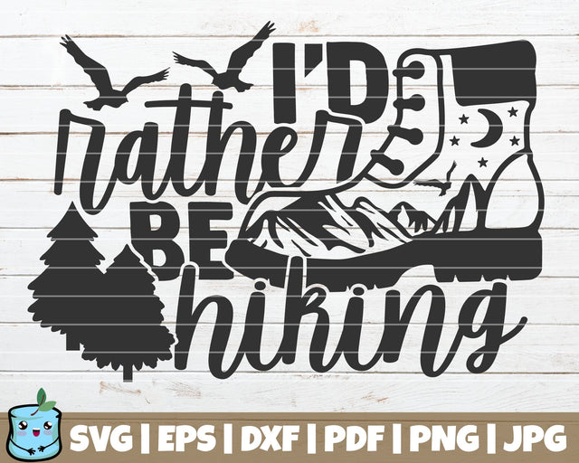 I'd Rather Be Hiking SVG MintyMarshmallows 