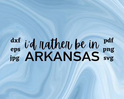 I'd Rather be in Arkansas SVG Cut File SVG Northern Light SVG 