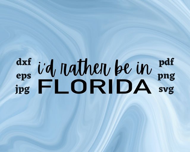 I'd Rather be in Florida SVG Cut File SVG Northern Light SVG 
