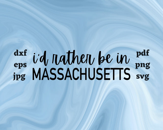 I'd Rather be in Massachusetts SVG Cut File SVG Northern Light SVG 