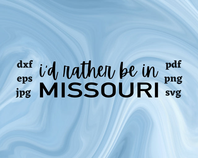 I'd Rather be in Missouri SVG Cut File SVG Northern Light SVG 