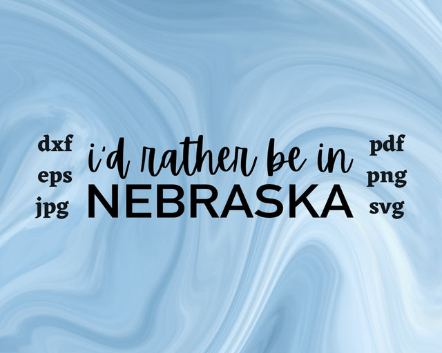 I'd Rather be in Nebraska SVG Cut File SVG Northern Light SVG 