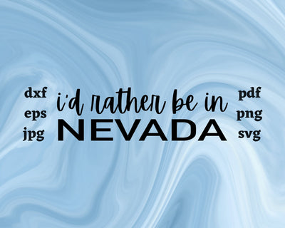 I'd Rather be in Nevada SVG Cut File SVG Northern Light SVG 