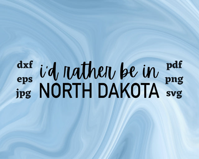 I'd Rather be in North Dakota SVG Cut File SVG Northern Light SVG 