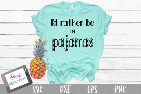 I'd rather be in pajamas SVG - Funny SVG SVG Stacy's Digital Designs 