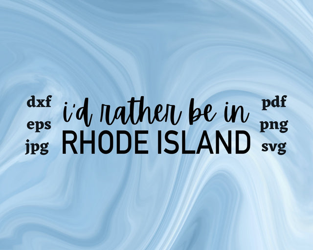 I'd Rather be in Rhode Island SVG Cut File SVG Northern Light SVG 