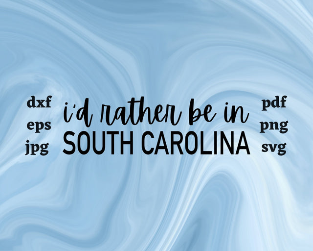 I'd Rather be in South Carolina SVG Cut File SVG Northern Light SVG 
