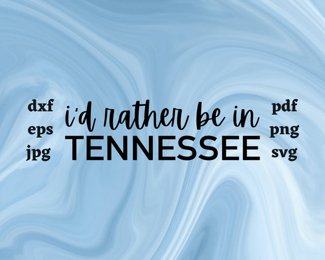 I'd Rather be in Tennessee SVG Cut File SVG Northern Light SVG 
