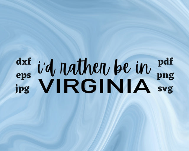 I'd Rather be in Virginia SVG Cut File SVG Northern Light SVG 