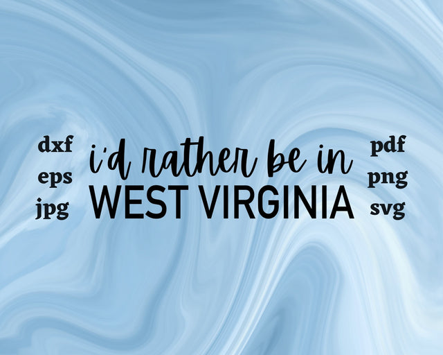 I'd Rather be in West Virginia SVG Cut File SVG Northern Light SVG 