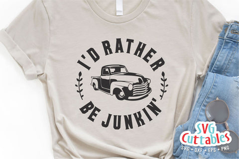 I'd Rather Be Junkin svg - Yard Sale Cut File - Antiquing svg - dxf - eps - png - Cut File - Silhouette - Cricut File - Digital Download SVG Svg Cuttables 