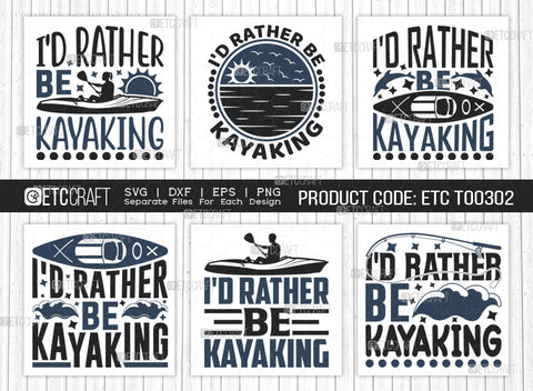 Id Rather Be Kayaking SVG Bundle, Kayak Svg, Kayak Life Svg, Canoe Svg, Kayak Saying Svg, Lake Quotes, ETC T00302 SVG ETC Craft 