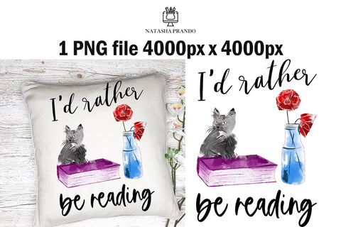 I'd rather be reading PNG Sublimation design Sublimation Natasha Prando 