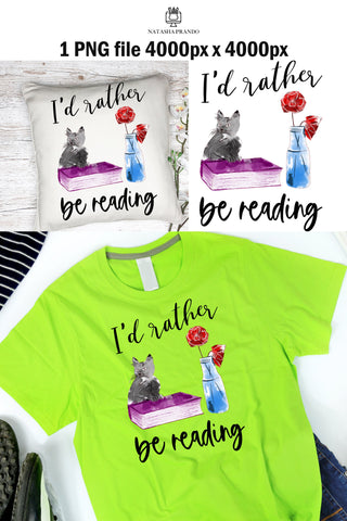 I'd rather be reading PNG Sublimation design Sublimation Natasha Prando 