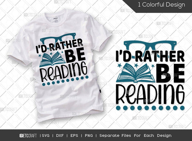 I'd Rather Be Reading SVG Cut File | Bookworm Svg | Funny Book Svg | Librarian Svg | Readers Gonna Read Svg | Book Lover Gift Svg | Reading Quote Svg SVG ETC Craft 