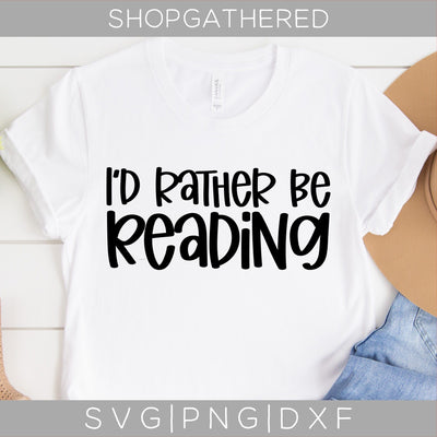 I'd Rather Be Reading SVG SVG ShopGathered 