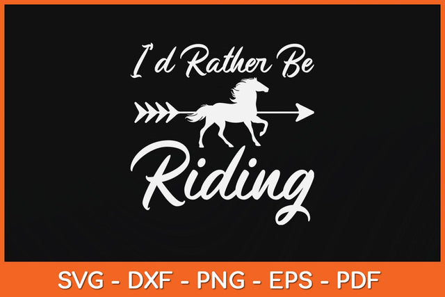 I'd Rather Be Riding Horses Svg Design Digital Cutting File SVG artprintfile 