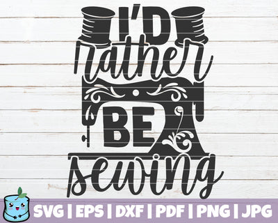 I'd Rather Be Sewing SVG MintyMarshmallows 