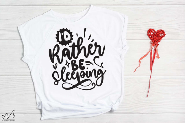 I'd rather be sleeping svg, Funny t shirt svg, Sarcastic t shirt svg, Funny quotes svg, Sarcasm Svg, Funny gift shirt svg, Sassy Svg, Sarcastic cricut,Silhouette svg,Cameo svg,Digital File SVG Isabella Machell 