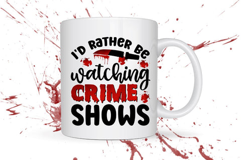Id rather be watching crime shows Sublimation PNG Sublimation Regulrcrative 