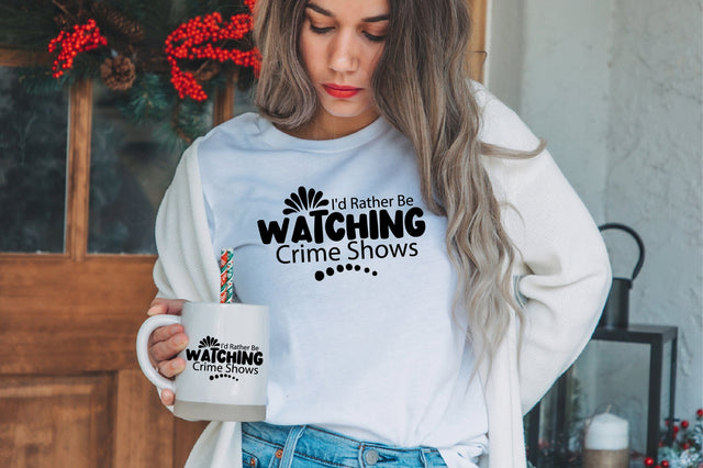 I'd Rather Be Watching Crime Shows svg SVG nirmal108roy 