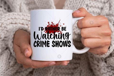 I'd rather be watching crime shows SVG SVG Regulrcrative 