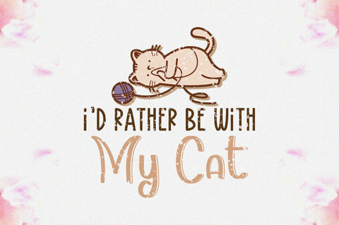 I’d Rather Be with My Cat Sublimation Sublimation Jagonath Roy 