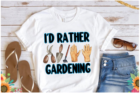 I'd Rather Gardening Sublimation Sublimation Jagonath Roy 