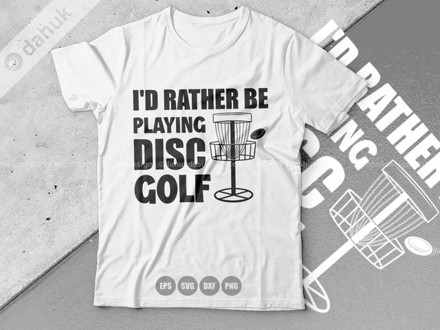 I'd Rather playing Disc Golf SVG, Disc Golf SVG, Disc Golf Buddy, Cut file, for silhouette, Clipart cricut design space, vinyl cut files SVG dahukdesign 