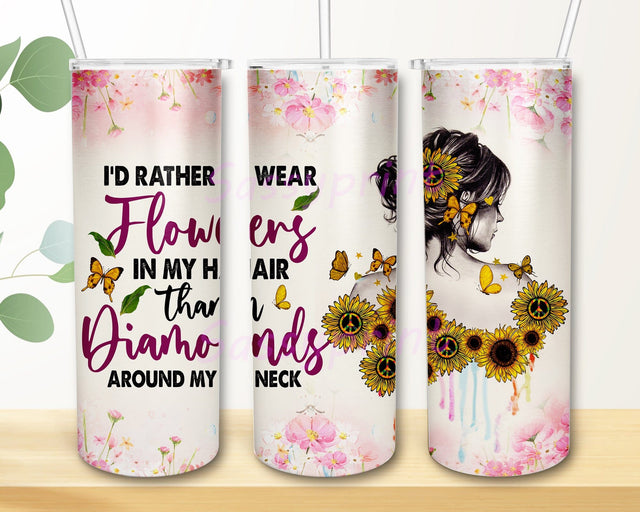 I'd Rather Wear Flower Design Tumbler, Girl Flower 20oz Skinny Tumbler, Girl Sunflower Tumbler Design, Floral Tumbler Wrap, Inspiration Quote Subliamtion Design, Digial Download Sublimation sassyprint 