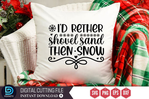 I'd rether shovel sand then snow SVG, I'd rether shovel sand then snow SVG DESIGNISTIC 