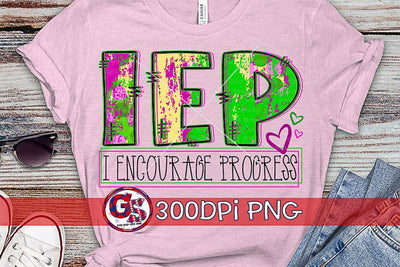 IEP I Encourage Progress PNG for Sublimation Sublimation Greedy Stitches 