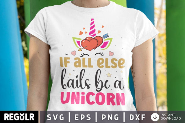 If all else fails be a unicorn SVG SVG Regulrcrative 