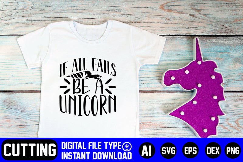 If All Fails Be a Unicorn SVG CraftlabSvg29 